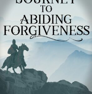 A journey to abiding forgiveness sydney witbeck
