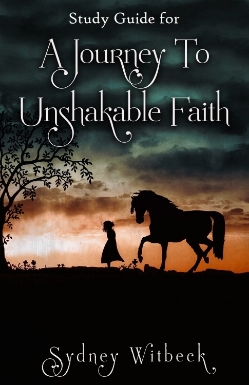 Study guide a journey to unshakable faith