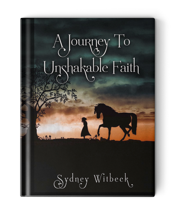Sydney Witbeck A journey to unshakeable faith book